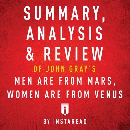 Summary Analysis & Review of John Gray's Men are from Mars Women are from Venus