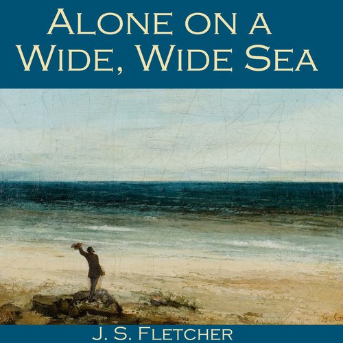 Alone on a Wide Wide Sea