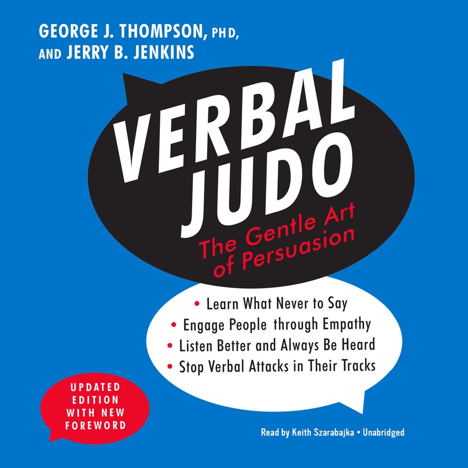 Verbal Judo, Updated Edition by Jerry B. Jenkins, George J. Thompson