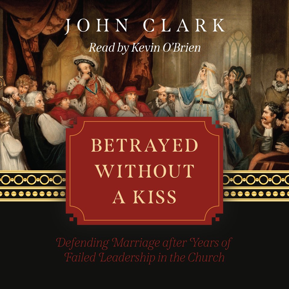 Betrayed without a Kiss by John Clark - Audiobook