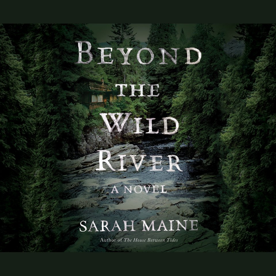 Beyond the Wild River
