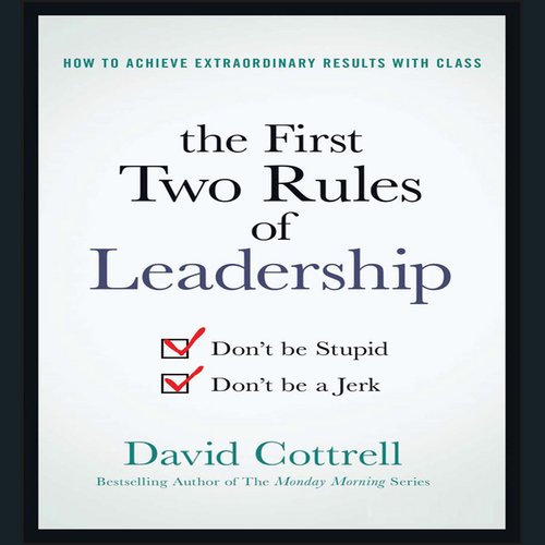 The First Two Rules of Leadership