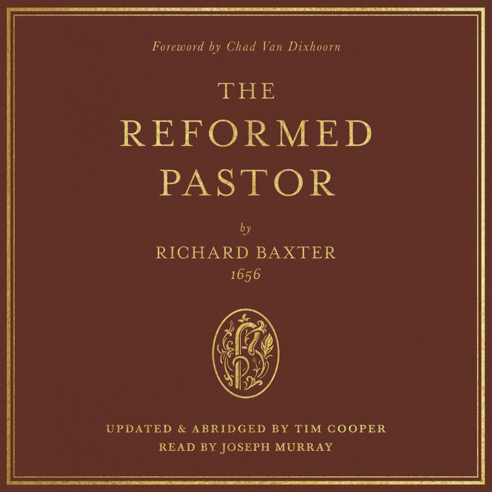 The Reformed Pastor by Collected Authors - Audiobook