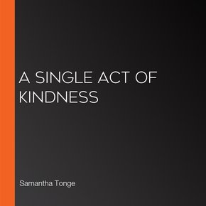 A Single Act of Kindness thumbnail