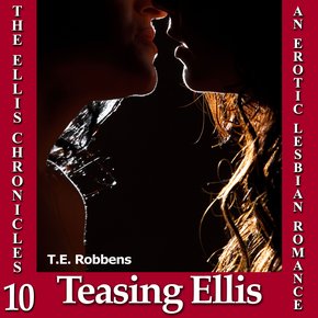 Teasing Ellis: An Erotic Lesbian Romance (The Ellis Chronicles - book 10) thumbnail