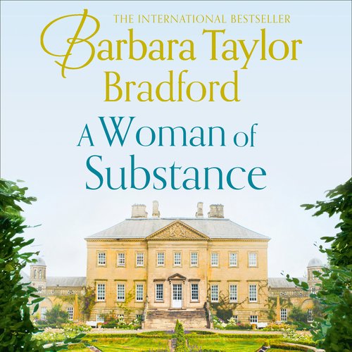 Woman of Substance A: The bestselling unforgettable epic family saga of drama betrayal and revenge (The Harte Family Saga Book 1