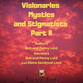 Visionaries Mystics and Stigmatists Part II thumbnail