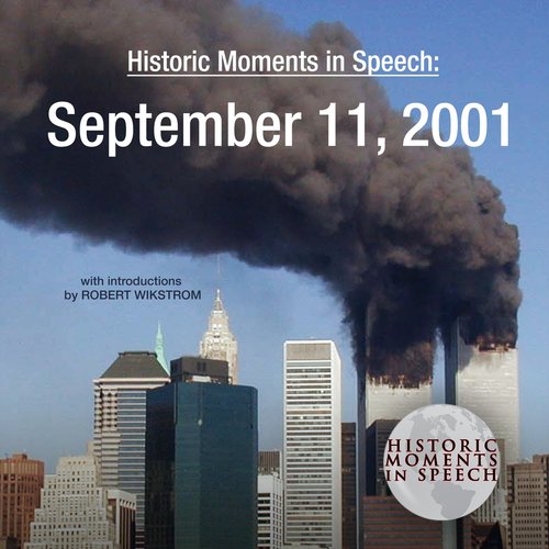 Historic Moments in Speech: September 11 2001