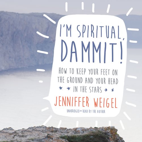 I'm Spiritual Dammit!