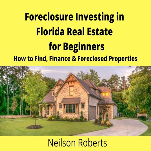 Foreclosure Investing in Florida Real Estate for Beginners