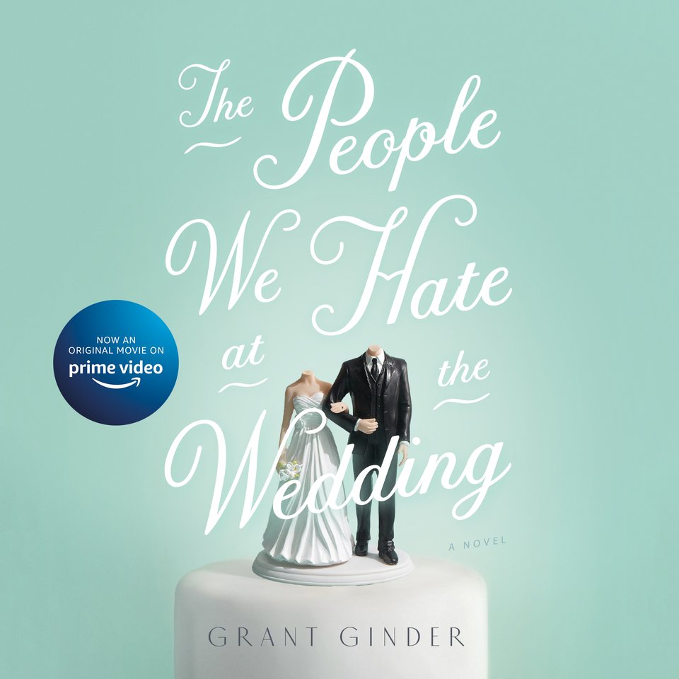 the-people-we-hate-at-the-wedding-audiobook-by-grant-ginder-chirp