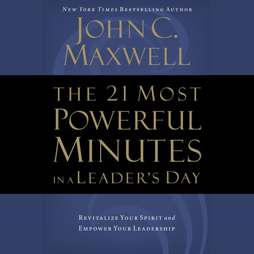 The 21 Most Powerful Minutes in a Leader's Day