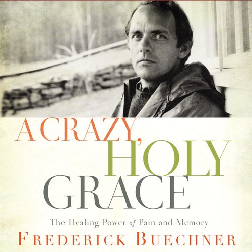 A Crazy Holy Grace