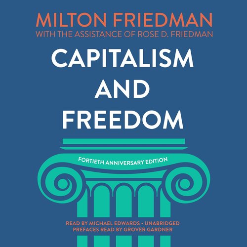 Capitalism and Freedom Fortieth Anniversary Edition