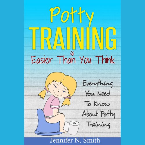 Potty Training Is Easier Than You Think: Everything You Need To Know About Potty Training