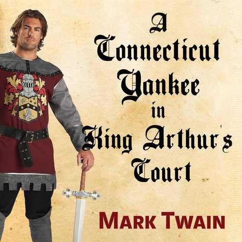 A Connecticut Yankee in King Arthur's Court