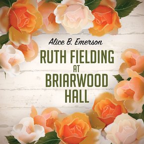 Ruth Fielding at Briarwood Hall thumbnail