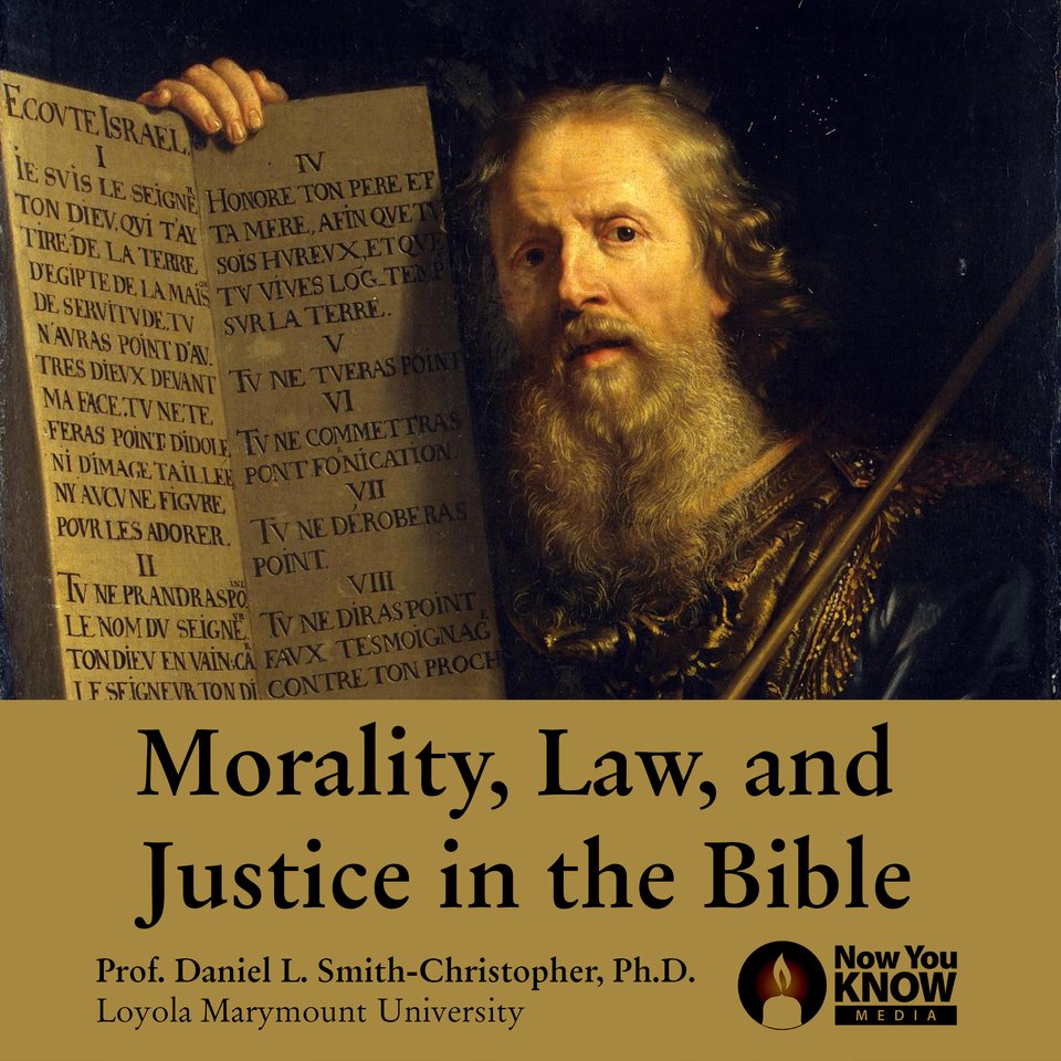 Morality, Law and Justice in the Bible by Daniel L. Smith-Christopher ...