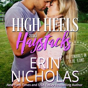 High Heels and Haystacks (Billionaires in Blue Jeans Book Two) thumbnail