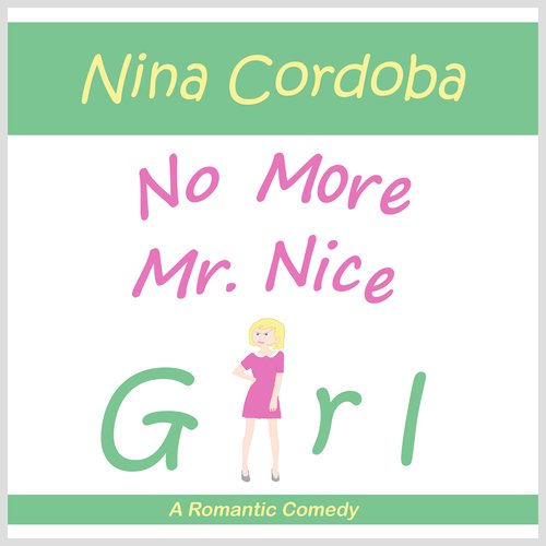 No More Mr. Nice Girl