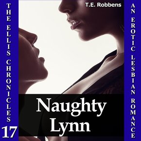 Naughty Lynn: An Erotic Lesbian Romance (The Ellis Chronicles - book 17) thumbnail