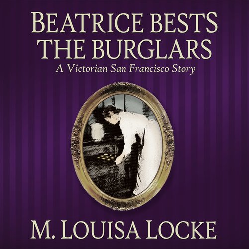 Beatrice Bests the Burglars