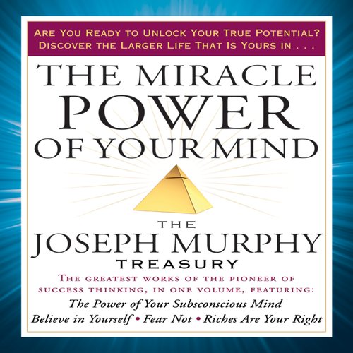 The Miracle Power of Your Mind