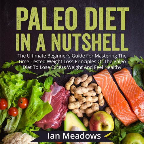 Paleo Diet In A Nutshell