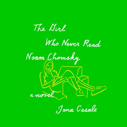 The Girl Who Never Read Noam Chomsky