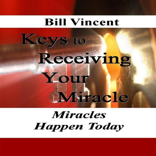 Keys to Receiving Your Miracle