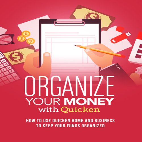 Organize Your Money With Quicken Training Course - Advanced