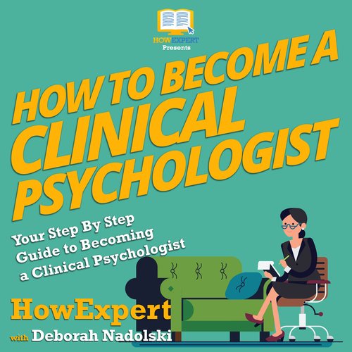 How To Become a Clinical Psychologist