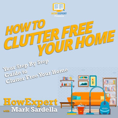 How To Clutter Free Your Home