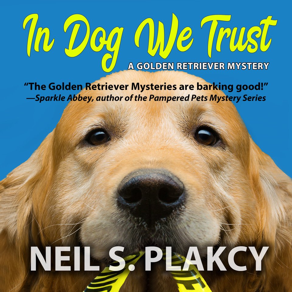 In Dog We Trust by Neil S. Plakcy - Audiobook