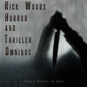 Rick Wood's Horror and Thriller Omnibus thumbnail