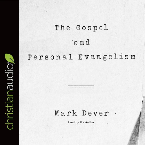 The Gospel and Personal Evangelism