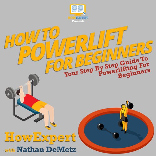 How To Powerlift For Beginners