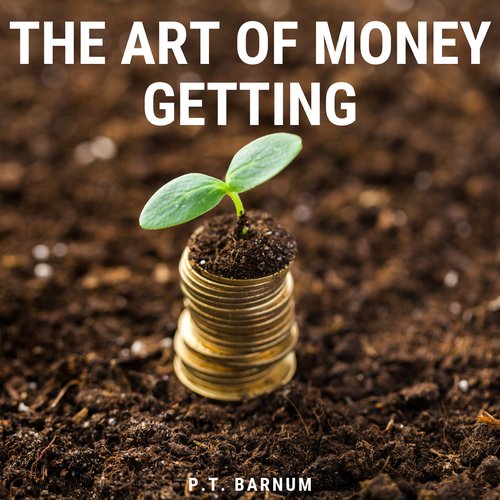 The Art of Money Getting