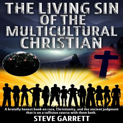 The Living Sin of the Multicultural Christian