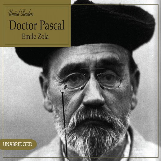 Doctor Pascal - Emile Zola