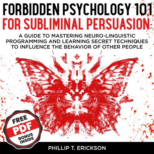 Forbidden Psychology 101 For Subliminal Persuasion