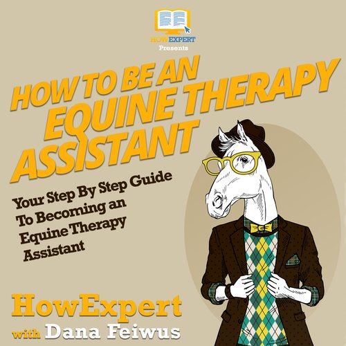 How To Be an Equine Therapy Assistant