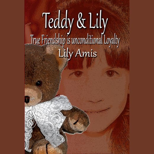 Teddy & Lily - True Friendship is Unconditional Loyalty