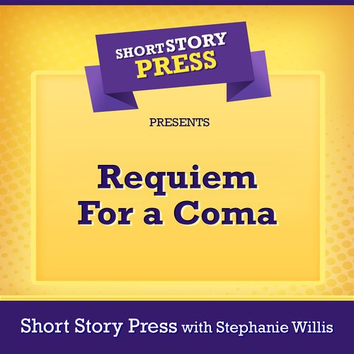 Short Story Press Presents Requiem For a Coma