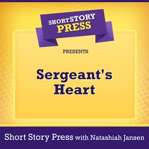 Short Story Press Presents Sergeant's Heart thumbnail