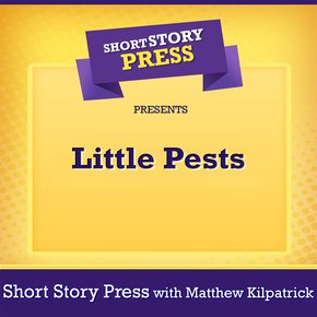 Short Story Press Presents Little Pests thumbnail