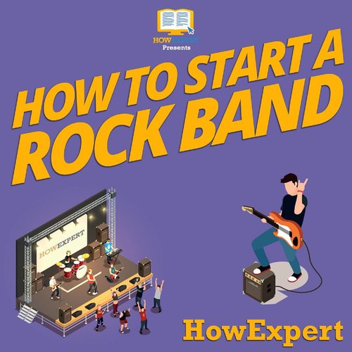 How To Start a Rock Band