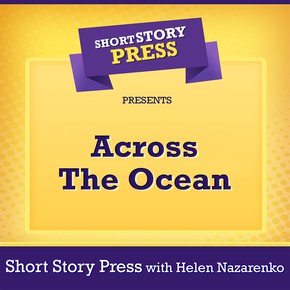 Short Story Press Presents Across The Ocean thumbnail