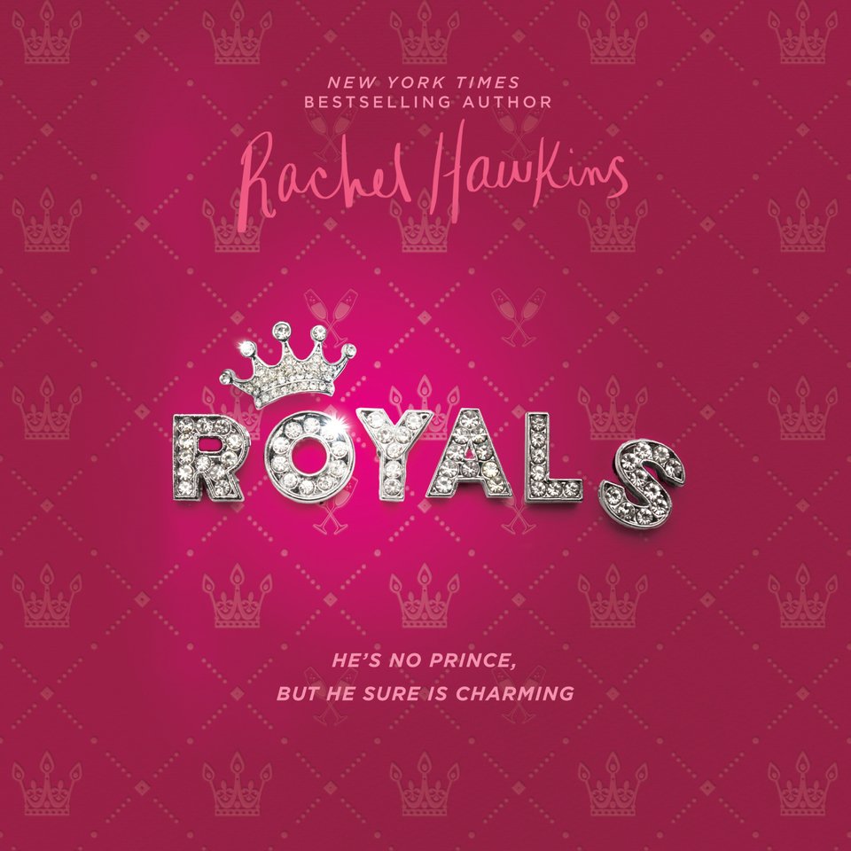 Royals Audiobook By Rachel Hawkins Chirp