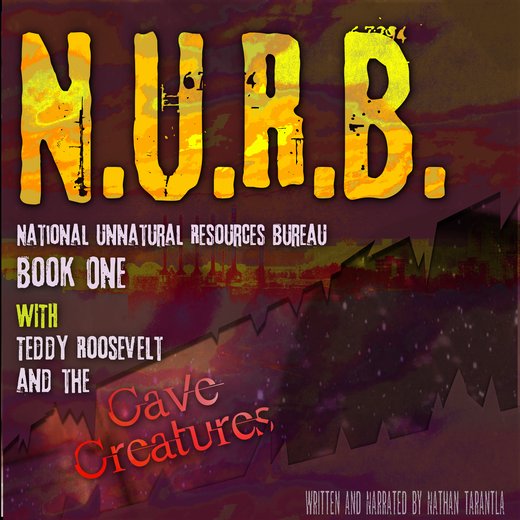 N.U.R.B. National Unnatural Resources Bureau Book One